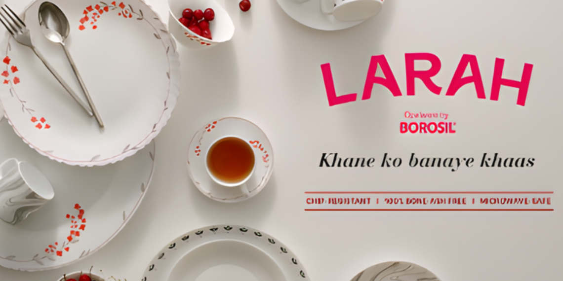 Borosil Shifts To Emotion-Led Storytelling With New ‘Larah House Shift’ Campaign