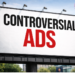 5 Controversial Ads That Put Brands In Trouble