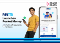 Paytm Launches ‘Pocket Money’ For Teenagers, Enables UPI Payments Without Bank Accounts
