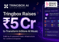 Tringbox Raises Rs 5 Cr In Seed Funding Round Led By Nikhil Gandhi
