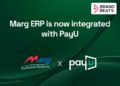 PayU Integrates Digital Payments With Marg ERP To Simplify Pharma Distribution Collections